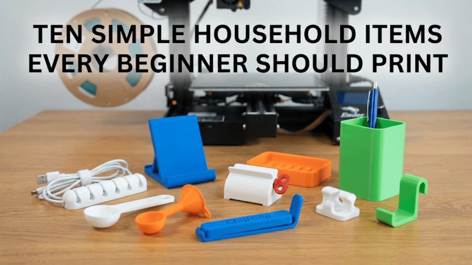 Ten Simple Household Items Every Beginner Should Print